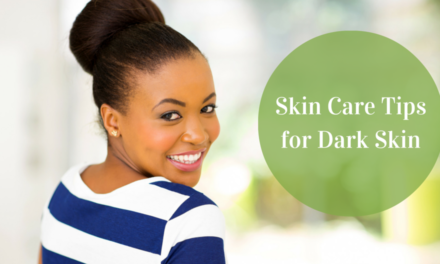 Basic skin care tips for dark skin